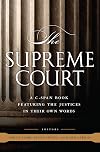 The Supreme Court: A C-SPAN Book, Featuring the Justices in their Own Words (C-Span Books)