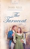 The Turncoat (Heartsong Presents, No. 527)