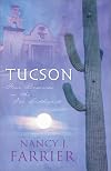 Tucson (Sonoran Sunrise / Sonoran Star / Sonoran Sweetheart / Sonoran Secret)