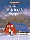 American Rustic: Classic Barns (American Rustic Series)
