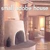 Small Adobe House, The