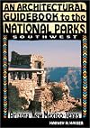 An Architectural Guidebook to the National Parks--the Southwest: Arizona, New Mexico, Texas