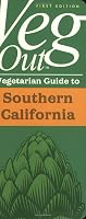 Veg Out: Vegetarian Guide to Southern California