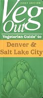 Veg Out: Denver & Salt Lake City