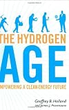 Hydrogen Age, The: Empowering a Clean-Energy Future