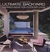 Ultimate Backyard: Inspired Ideas for Outdoor Living