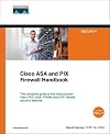 Cisco ASA and PIX Firewall Handbook