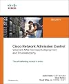 Cisco Network Admission Control, Volume II: NAC Deployment and Troubleshooting (Networking Technology)
