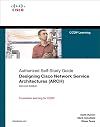 Designing Cisco Network Service Architectures (ARCH) (Authorized Self-Study Guide) (2nd Edition)