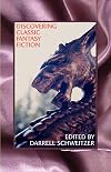 Discovering Classic Fantasy Fiction: Essays on the Antecedents of Fantastic Literature