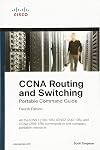 CCNA Routing and Switching Portable Command Guide (ICND1 100-105, ICND2 200-105, and CCNA 200-125)