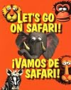 Let's Go on Safari! ¡Vamos de safari!