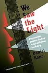 We saw the light : conversations between the new American cinema and poetry