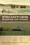Frontier Forts of Iowa: Indians, Traders, and Soldiers 1682-1862 (Bur Oak Book)
