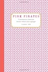 Pink Pirates: Contemporary American Women Writers and Copyright