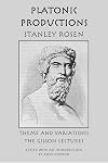 Platonic Production: Theme and Variations: The Gilson Lectures