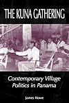 The Kuna Gathering: Contemporary Village Politics in Panama