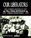 Our Liberators: The Combat History of the 746th Tank Battalion during World War II