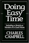 Doing Easy Time: Including A Stretch As Warden Of A Coed Prison