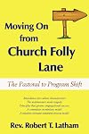 Moving On from Church Folly Lane: The Pastoral to Program Shift
