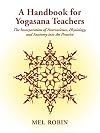 A Handbook for Yogasana Teachers
