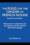 The Rules for the Gender of French Nouns: Revised Third Edition