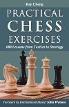 Practical Chess Exercises: 600 Lessons from Tactics to Strategy