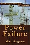 Power Failure: Christianity in the Culture of Technology