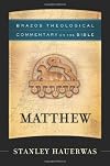 Matthew (Brazos Theological Commentary on the Bible)