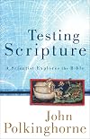 Testing Scripture: A Scientist Explores the Bible
