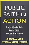 Public Faith in Action: How to Think Carefully, Engage Wisely, and Vote with Integrity