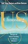Choosing Us: Marriage and Mutual Flourishing in a World of Difference