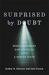 Surprised by Doubt: How Disillusionment Can Invite Us into a Deeper Faith