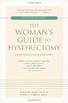 The Woman's Guide to Hysterectomy: Expectations & Options