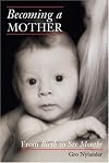 Becoming a Mother: From Birth to Six Months