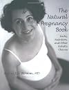 The Natural Pregnancy Book: Herbs, Nutrition, and Other Holistic Choices