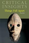 Things Fall Apart (Critical Insights)