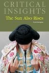 The Sun Also Rises (Critical Insights)