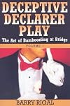 Deceptive Declarer Play: The Art of Bamboozling at Bridge
