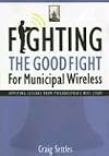 Fighting The Good Fight For Municipal Wireless