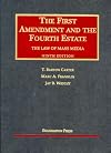 The First Amendment and the Fourth Estate: The Law of Mass Media