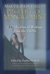 Mary Parker Follett Prophet of Management