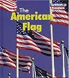 The American Flag (Heinemann First Library: Symbols of Freedom)