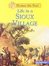 Life in a Sioux Village (Picture the Past)