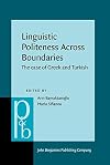 Linguistic politeness across boundaries : the case of Greek and Turkish