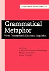 Grammatical metaphor : views from systemic functional linguistics