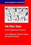 Tok Pisin Texts: From the Beginning to the Present (Varieties of English Around the World)