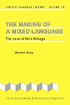 The Making of a Mixed Language: The case of Ma'a/Mbugu (Creole Language Library)