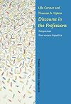 Discourse In The Professions: Perspectives From Corpus Linguistics (Studies in Corpus Linguistics)