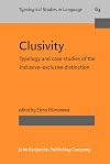 Clusivity : typology and case studies of inclusive-exclusive distinction